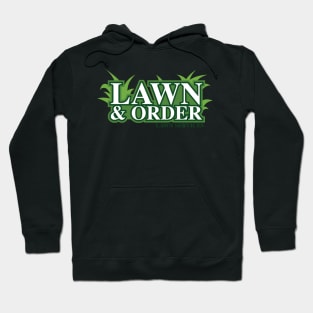 Lawn and Order Hoodie